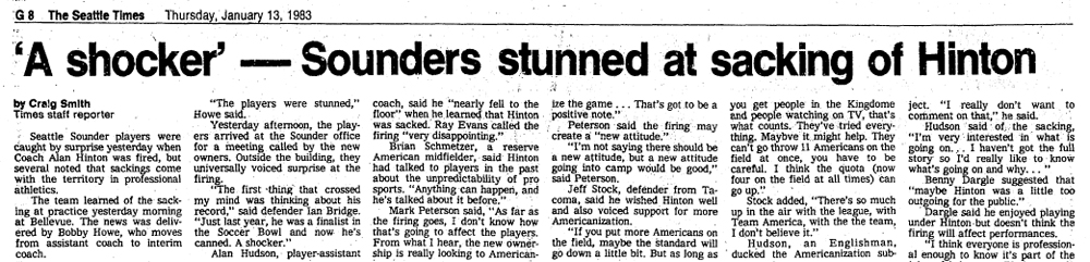 Alan Hinton was fired by new owner Bruce Anderson after leading the Sounders to Soccer Bowl the previous season.